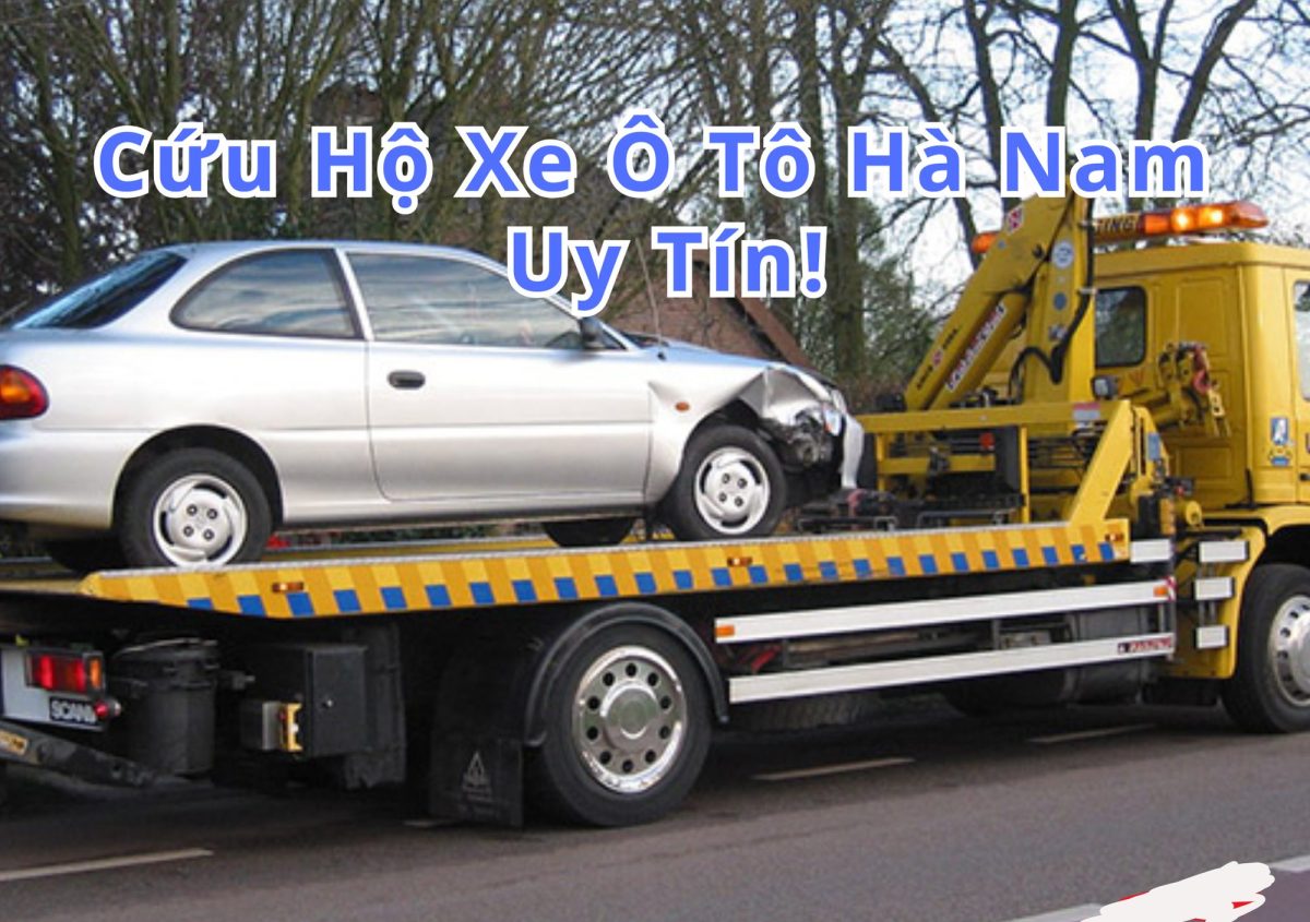 Kinh nghiệm gọi cứu hộ ô tô Hà Nam không bị chặt chém 1 Cứu hộ ô tô Hà Nam